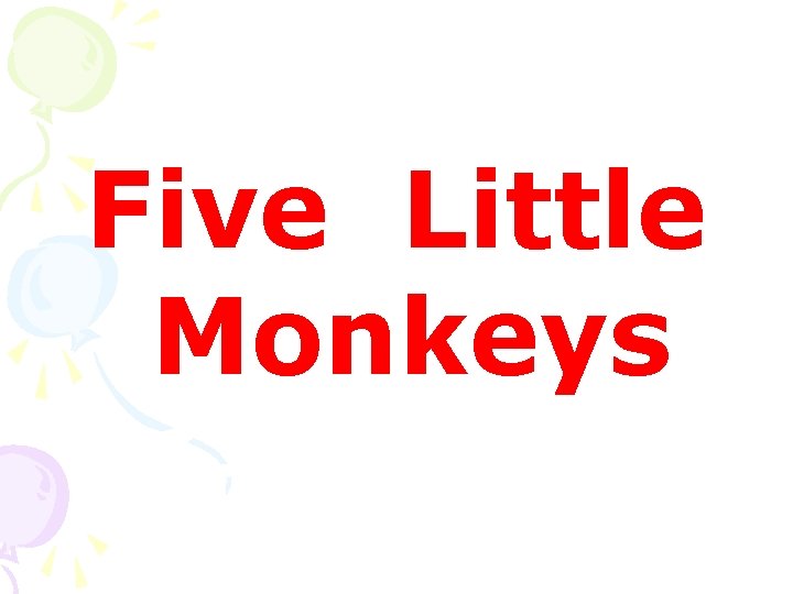 Five Little Monkeys 