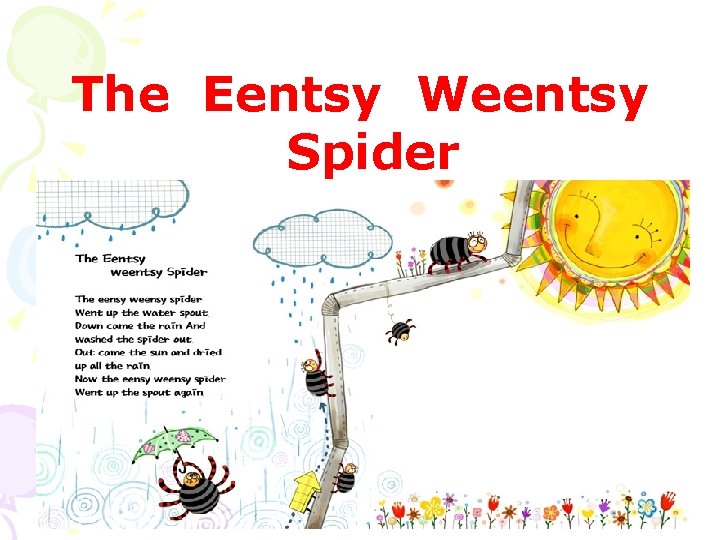 The Eentsy Weentsy Spider 