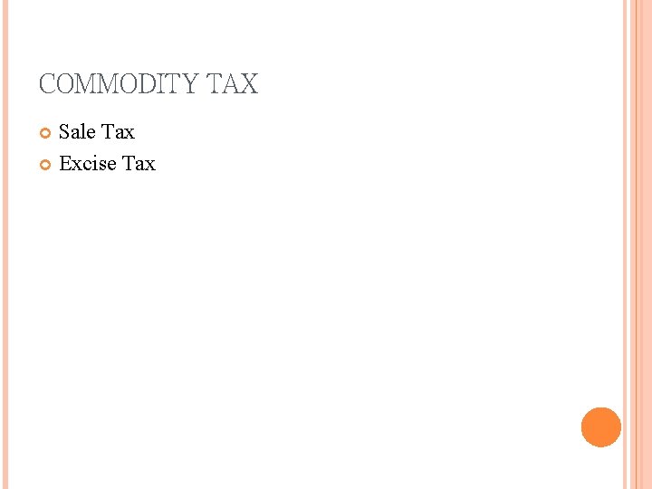 COMMODITY TAX Sale Tax Excise Tax 