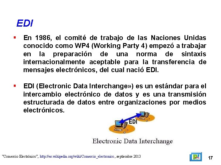 EDI En 1986, el comité de trabajo de las Naciones Unidas conocido como WP