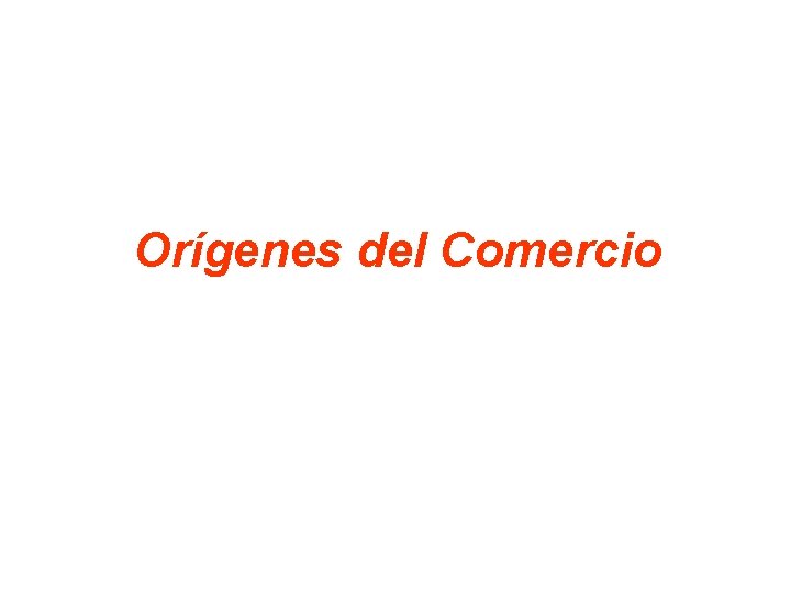 Orígenes del Comercio 