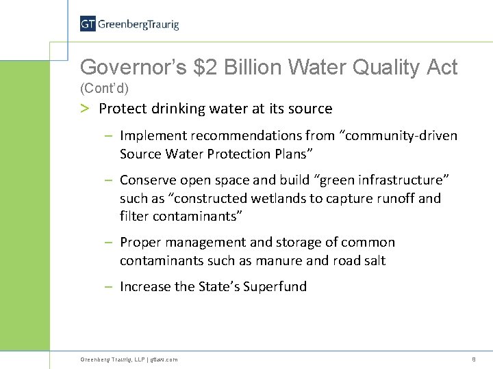 Governor’s $2 Billion Water Quality Act (Cont’d) > Protect drinking water at its source