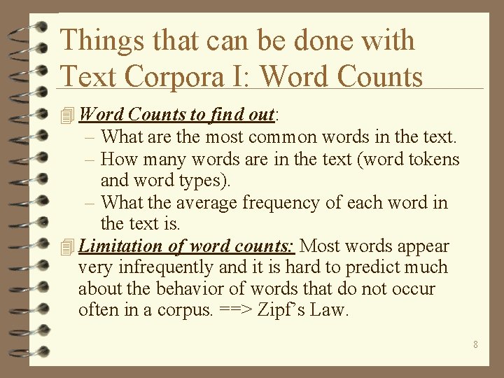Things that can be done with Text Corpora I: Word Counts 4 Word Counts
