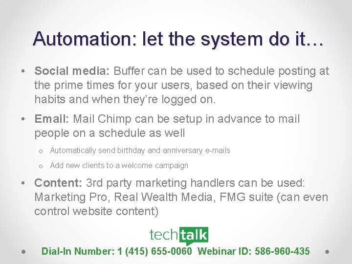 Automation: let the system do it… • Social media: Buffer can be used to