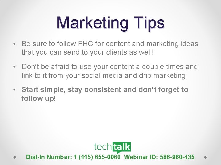 Marketing Tips • Be sure to follow FHC for content and marketing ideas that