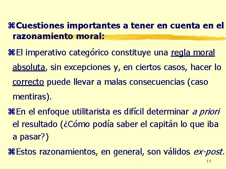 z. Cuestiones importantes a tener en cuenta en el razonamiento moral: z. El imperativo