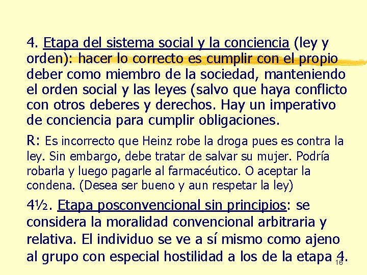 4. Etapa del sistema social y la conciencia (ley y orden): hacer lo correcto