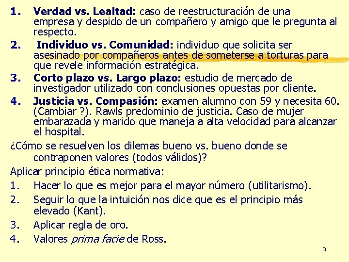 1. Verdad vs. Lealtad: caso de reestructuración de una empresa y despido de un