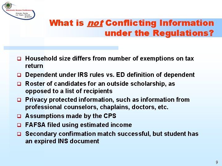 What is not Conflicting Information under the Regulations? q Household size differs from number