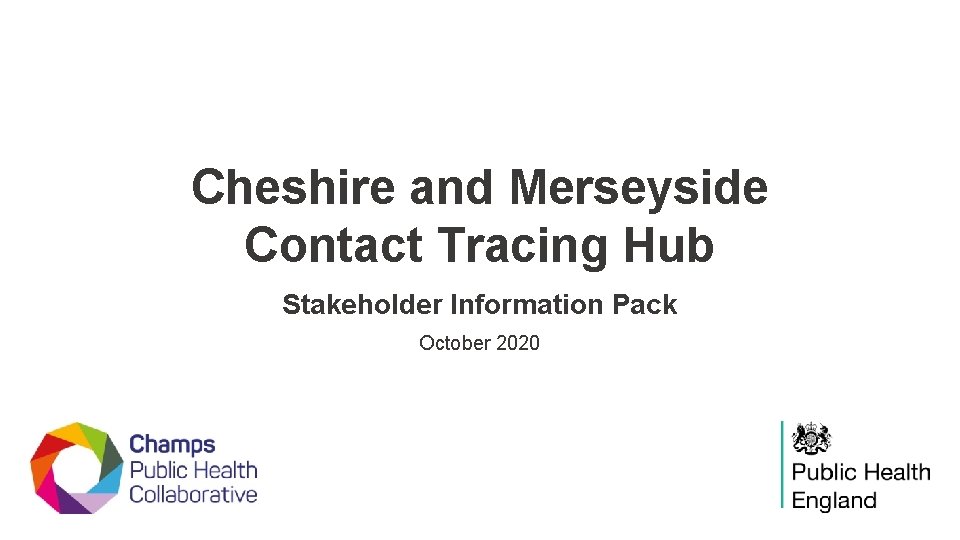 Cheshire and Merseyside Contact Tracing Hub Stakeholder Information Pack October 2020 
