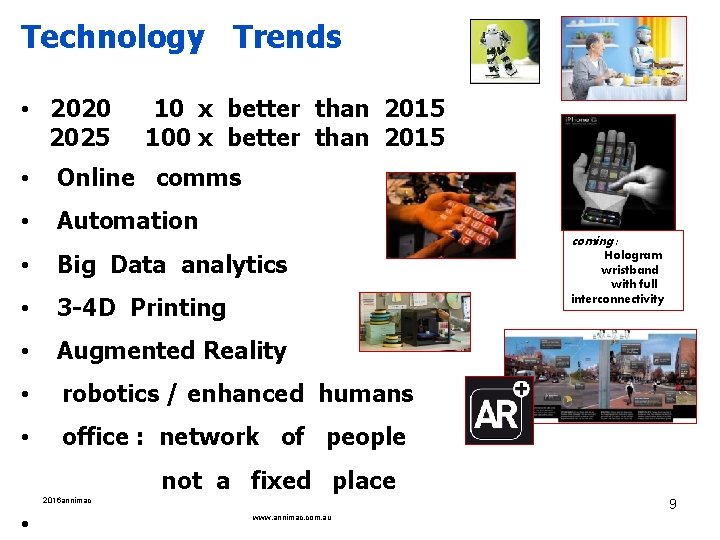 Technology Trends • 2020 2025 10 x better than 2015 100 x better than