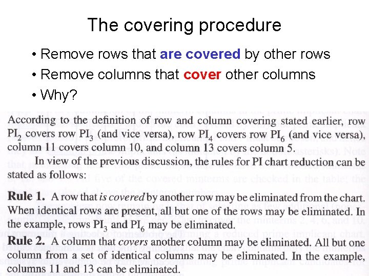 The covering procedure • Remove rows that are covered by other rows • Remove