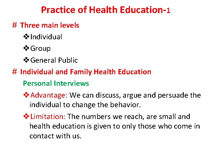 Practice of Health Education-1 # Three main levels v. Individual v. Group v. General
