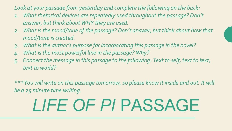 Look at your passage from yesterday and complete the following on the back: 1.