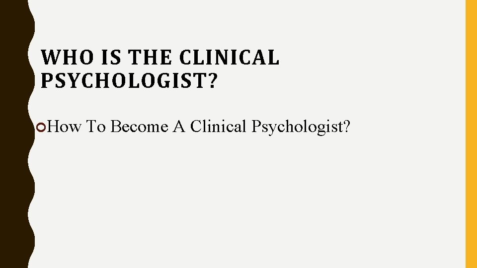 WHO IS THE CLINICAL PSYCHOLOGIST? How To Become A Clinical Psychologist? 