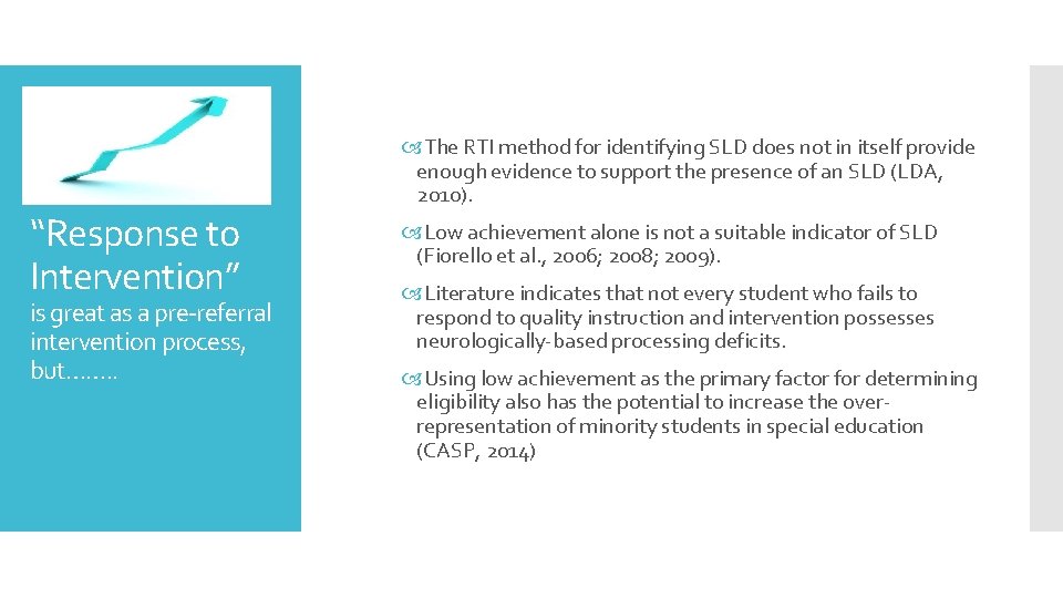  The RTI method for identifying SLD does not in itself provide enough evidence
