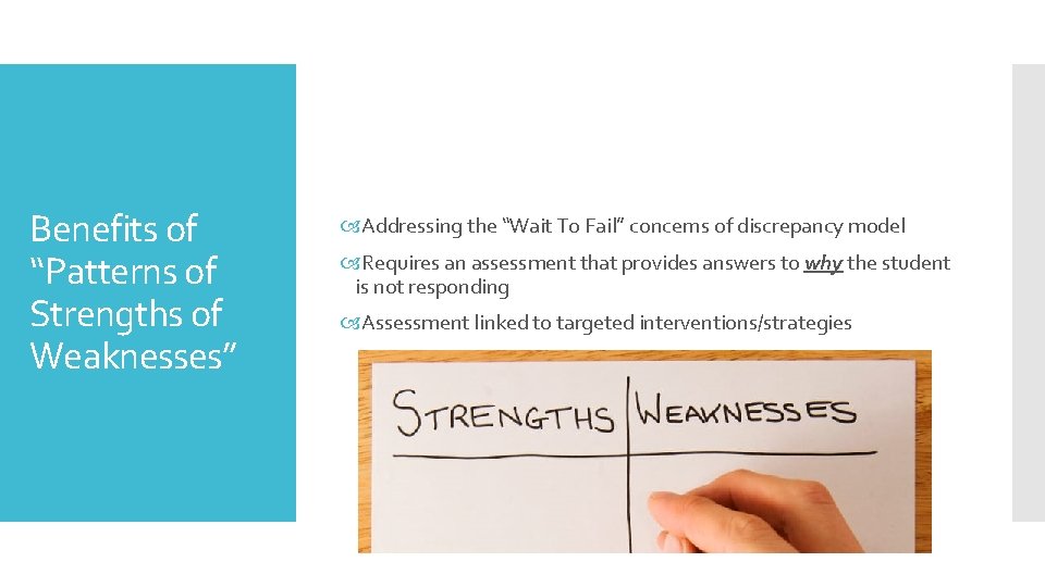 Benefits of “Patterns of Strengths of Weaknesses” Addressing the “Wait To Fail” concerns of