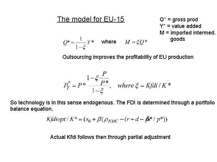 The model for EU-15 where Q* = gross prod Y* = value added M