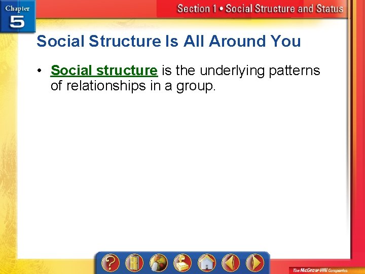 Social Structure Is All Around You • Social structure is the underlying patterns of