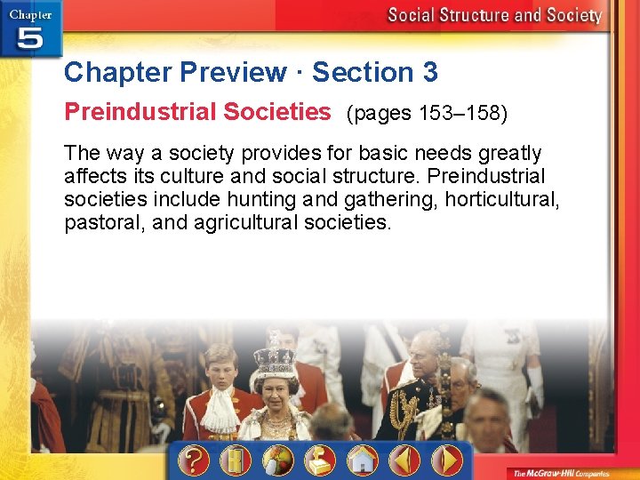 Chapter Preview · Section 3 Preindustrial Societies (pages 153– 158) The way a society