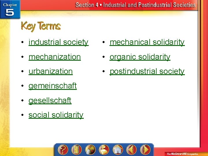  • industrial society • mechanical solidarity • mechanization • organic solidarity • urbanization