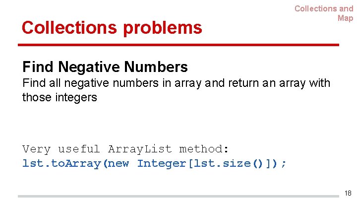 Collections problems Collections and Map Find Negative Numbers Find all negative numbers in array