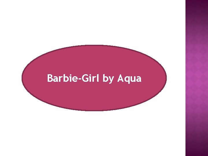 Barbie-Girl by Aqua 