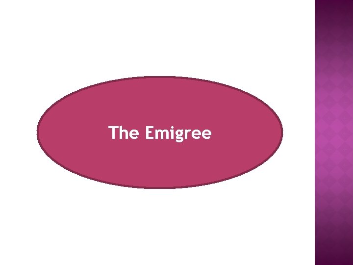 The Emigree 