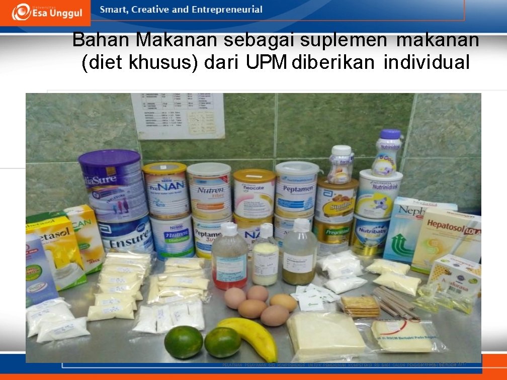 Bahan Makanan sebagai suplemen makanan (diet khusus) dari UPM diberikan individual 9 -14 Juli