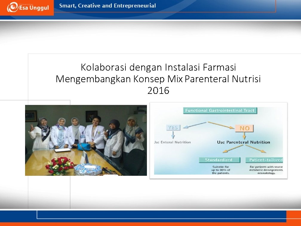 Kolaborasi dengan Instalasi Farmasi Mengembangkan Konsep Mix Parenteral Nutrisi 2016 