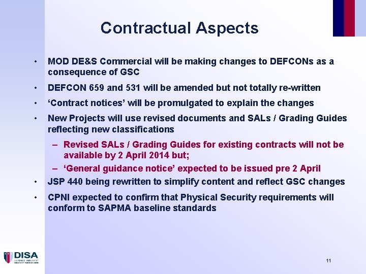 Contractual Aspects • MOD DE&S Commercial will be making changes to DEFCONs as a Contractual Aspects • MOD DE&S Commercial will be making changes to DEFCONs as a