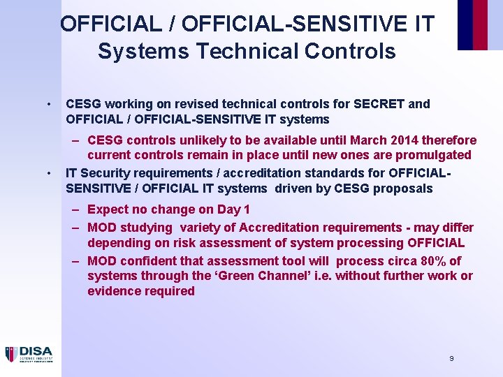 OFFICIAL / OFFICIAL-SENSITIVE IT Systems Technical Controls • • CESG working on revised technical OFFICIAL / OFFICIAL-SENSITIVE IT Systems Technical Controls • • CESG working on revised technical