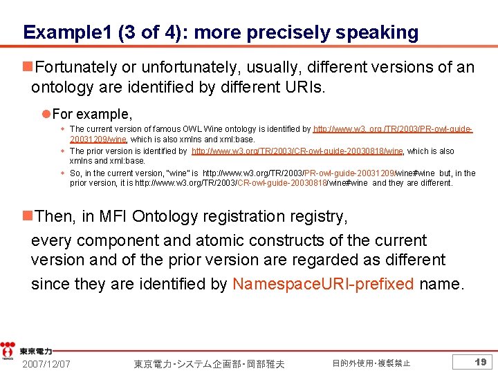 Example 1 (3 of 4): more precisely speaking n. Fortunately or unfortunately, usually, different