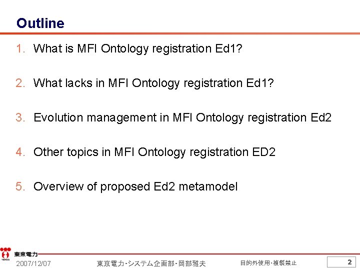 Outline 1. What is MFI Ontology registration Ed 1? 2. What lacks in MFI