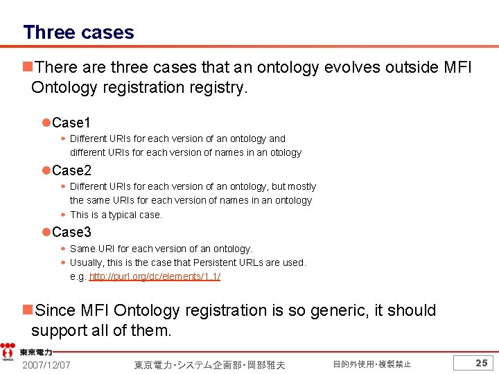 Three cases n. There are three cases that an ontology evolves outside MFI Ontology
