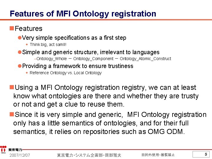 Features of MFI Ontology registration n. Features l. Very simple specifications as a first