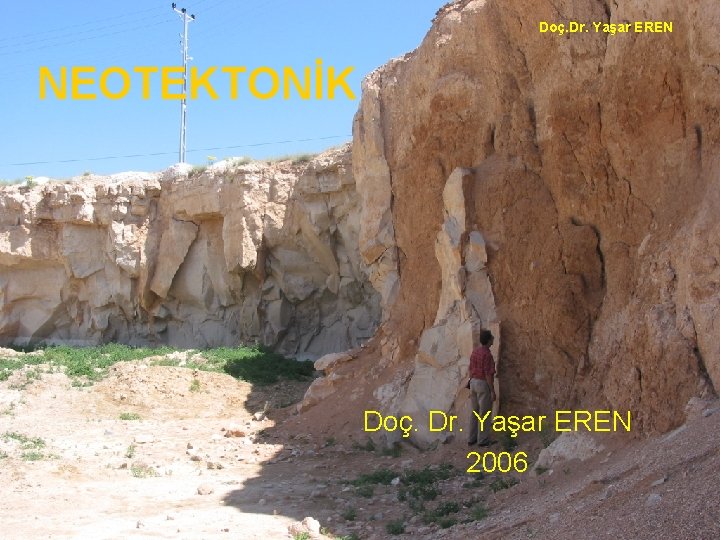 NEOTEKTONİK Doç. Dr. Yaşar EREN 2006 