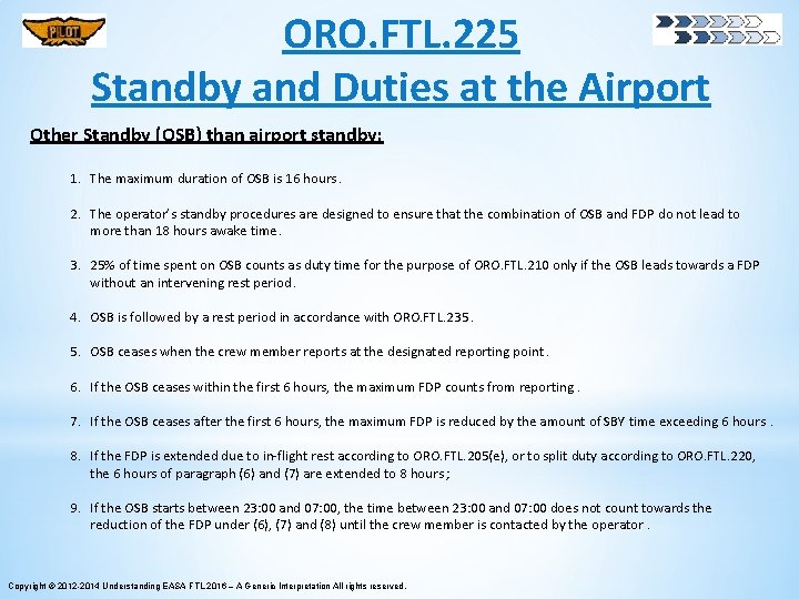 ORO. FTL. 225 Standby and Duties at the Airport Other Standby (OSB) than airport