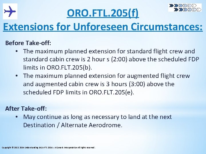 ORO. FTL. 205(f) Extensions for Unforeseen Circumstances: Before Take-off: • The maximum planned extension