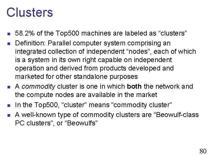 Clusters n n n 58. 2% of the Top 500 machines are labeled as