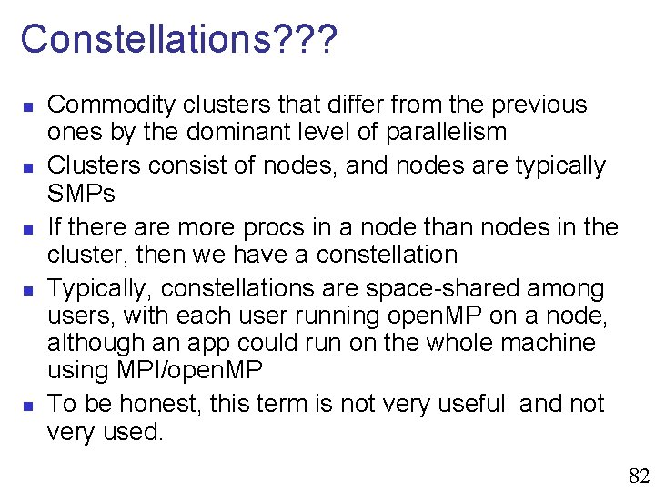 Constellations? ? ? n n n Commodity clusters that differ from the previous ones