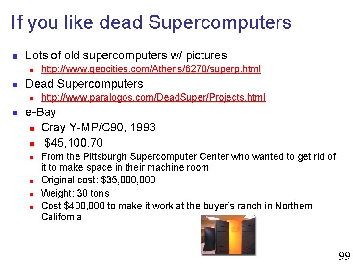 If you like dead Supercomputers n Lots of old supercomputers w/ pictures n n