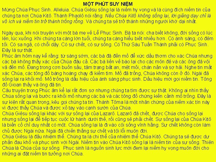 MỘT PHÚT SUY NIỆM Mừng Chúa Phục Sinh. Alleluia. Chúa Giêsu sống lại là