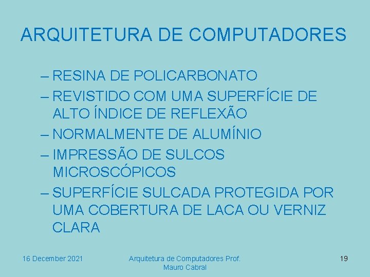 ARQUITETURA DE COMPUTADORES – RESINA DE POLICARBONATO – REVISTIDO COM UMA SUPERFÍCIE DE ALTO