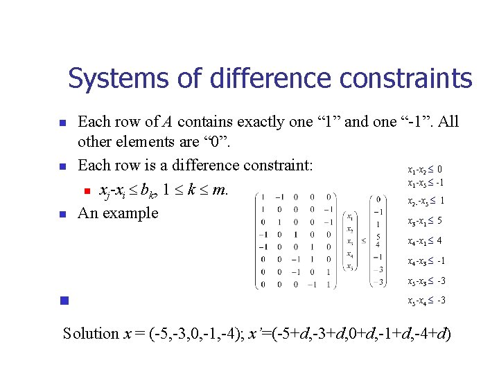 Systems of difference constraints n n Each row of A contains exactly one “