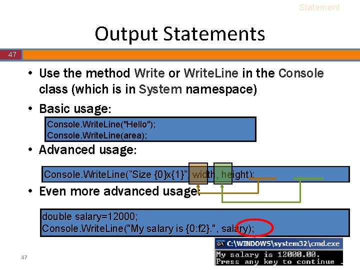 Statement Output Statements 47 • Use the method Write or Write. Line in the Statement Output Statements 47 • Use the method Write or Write. Line in the