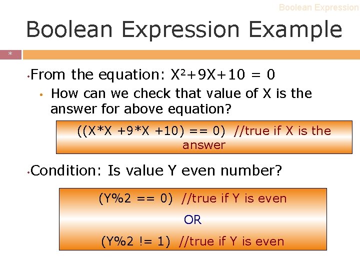 Boolean Expression Example * * • From the equation: X 2+9 X+10 = 0 Boolean Expression Example * * • From the equation: X 2+9 X+10 = 0
