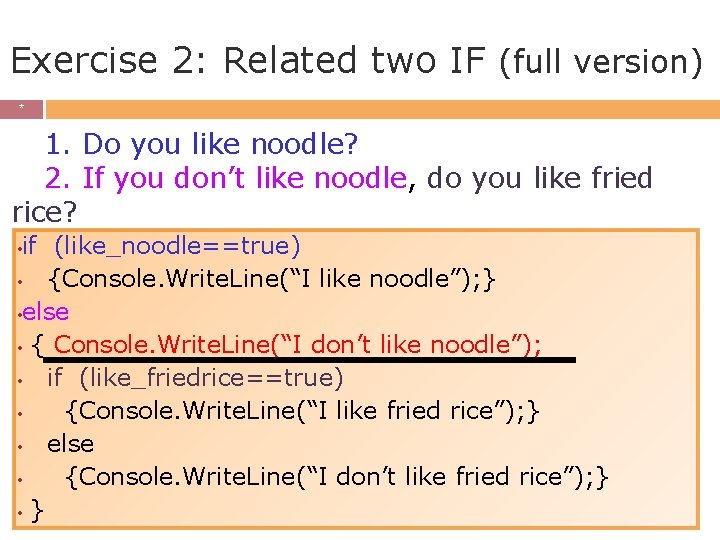 Exercise 2: Related two IF (full version) * * 1. Do you like noodle? Exercise 2: Related two IF (full version) * * 1. Do you like noodle?