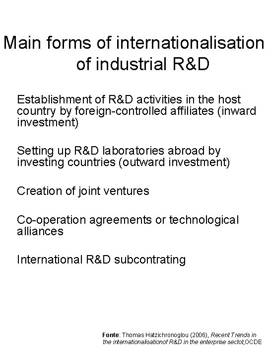 Main forms of internationalisation of industrial R&D Establishment of R&D activities in the host