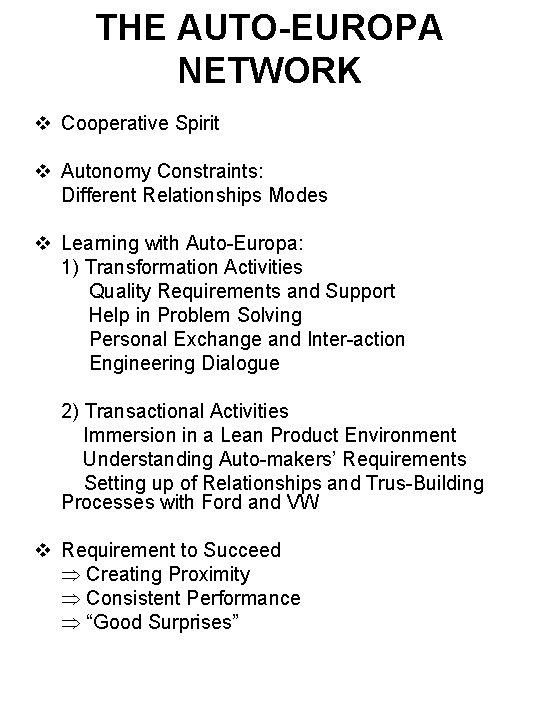 THE AUTO-EUROPA NETWORK v Cooperative Spirit v Autonomy Constraints: Different Relationships Modes v Learning